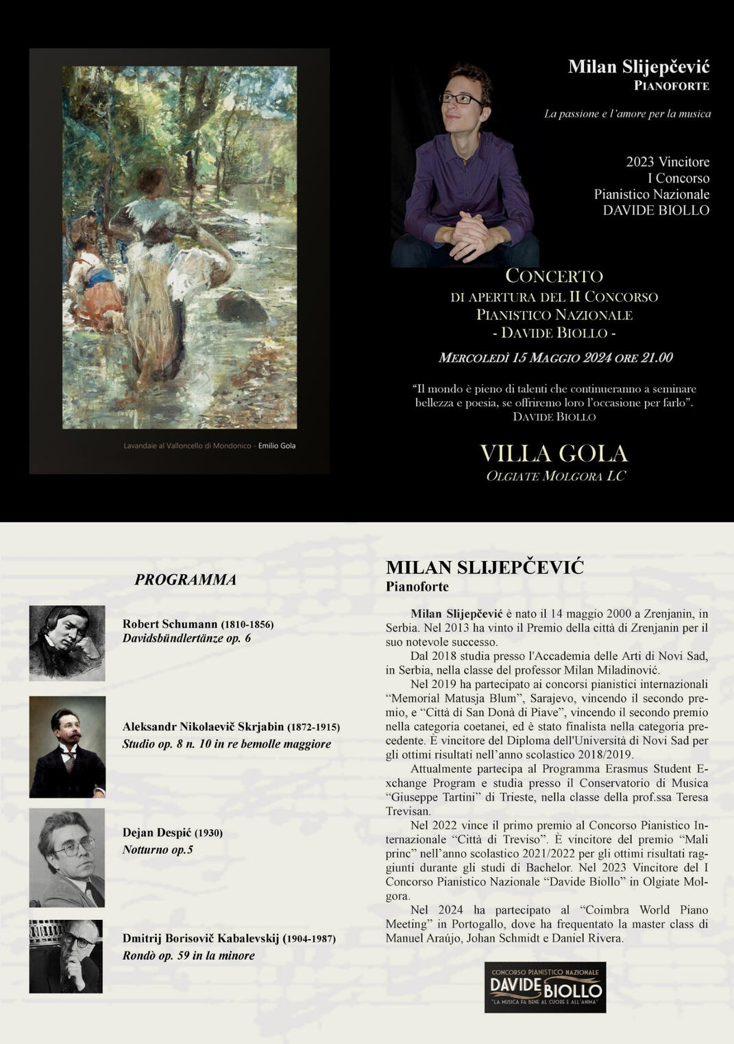 Recital solistico Concerto di apertura del Concorso "Davide Biollo" 15 maggio 2024 Olgiate Molgora, Italia R. Schumann A. Skrjabin D. Despić D. Kabalevskijㅤㅤㅤㅤㅤㅤㅤㅤㅤㅤㅤㅤ