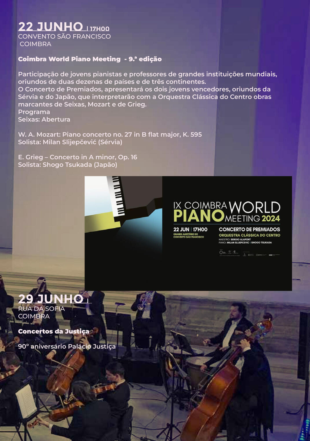 Concert with the “Orquestra Clássica do Centro” 22 June 2024 Great Auditorium of the “Convento São Francisco” in Coimbra, Portugal W. A. Mozart: Concerto K. 595ㅤㅤㅤㅤㅤㅤㅤ